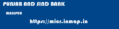 PUNJAB AND SIND BANK  MANIPUR     micr code